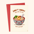 Don't worry udon look your age birthday card